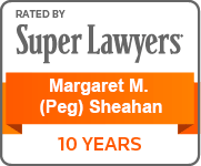 Rated By Super Lawyers | Margaret M. (Peg) Sheahan | 10 years