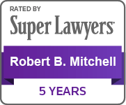 Rated By Super Lawyers | Robert B. Mitchell | 5 years