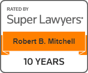Rated By Super Lawyers | Robert B. Mitchell | 10 Years